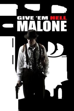 Give 'em Hell, Malone free movies