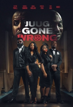 Juug Gone Wrong free movies