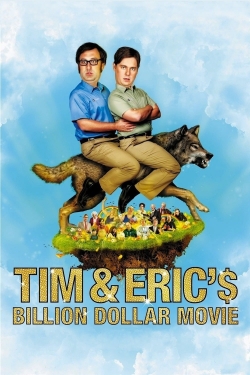 Tim and Eric's Billion Dollar Movie free movies