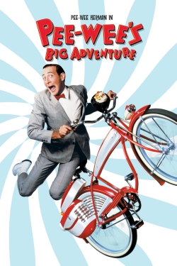 Pee-wee's Big Adventure free movies