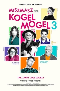 Miszmasz, czyli Kogel Mogel 3 free movies