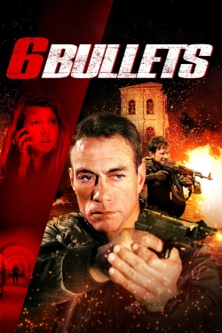 6 Bullets free movies