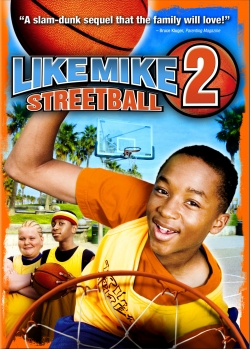 Like Mike 2: Streetball free movies