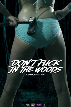 Don't Fuck in the Woods free movies