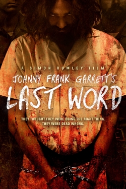 Johnny Frank Garrett's Last Word free movies