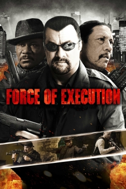 Force of Execution free movies