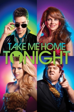 Take Me Home Tonight free movies