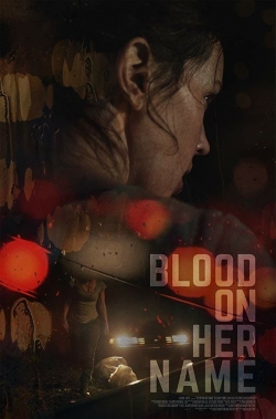 Blood on Her Name free movies