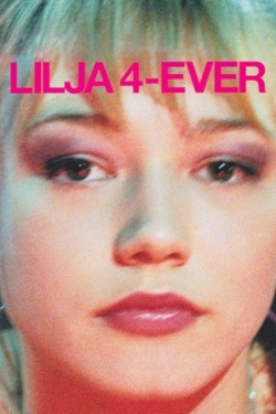 Lilya 4-ever free movies