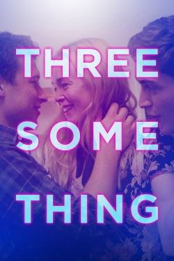 Threesomething free movies