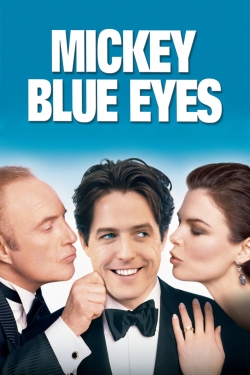 Mickey Blue Eyes free movies