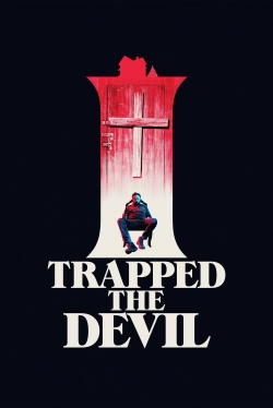 I Trapped The Devil free movies