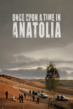 Once Upon a Time in Anatolia free movies