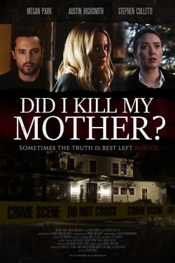 Did I Kill My Mother? free movies