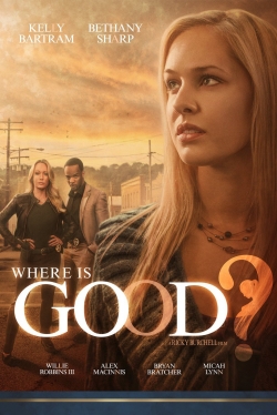 Where is Good? free movies