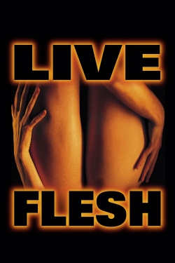 Live Flesh free movies