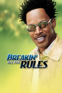 Breakin' All the Rules free movies