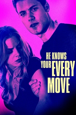 He Knows Your Every Move free movies