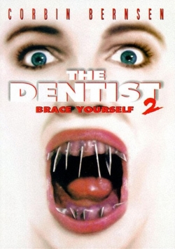 The Dentist 2: Brace Yourself free movies