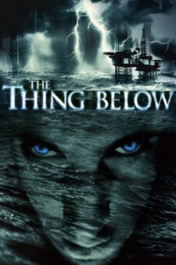 The Thing Below free movies