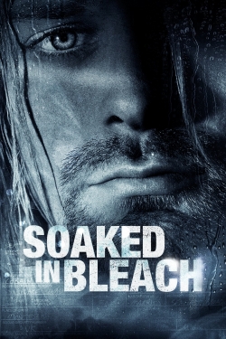 Soaked in Bleach free movies
