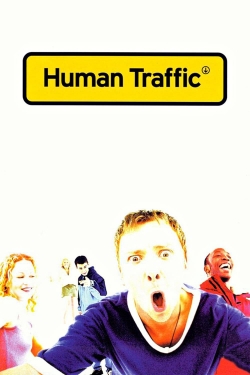 Human Traffic free movies