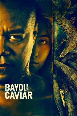 Bayou Caviar free movies