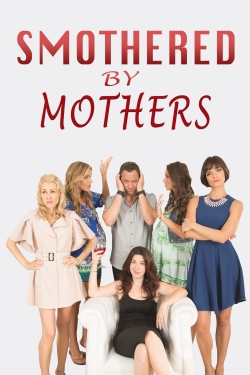 Smothered by Mothers free movies