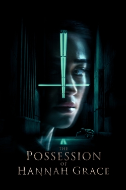 The Possession of Hannah Grace free movies