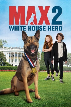 Max 2: White House Hero free movies