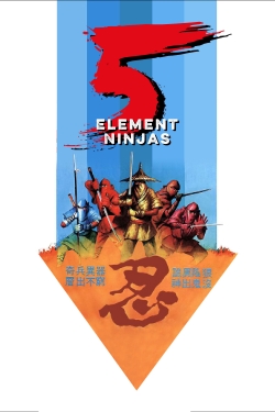 Five Element Ninjas free movies
