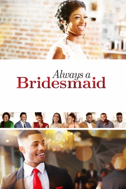 Always a Bridesmaid free movies