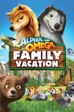 Alpha and Omega 5: Family Vacation free movies
