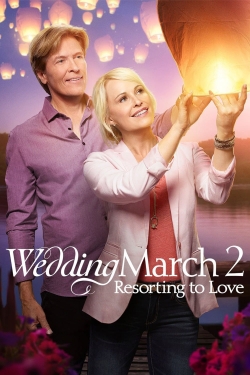 Wedding March 2: Resorting to Love free movies