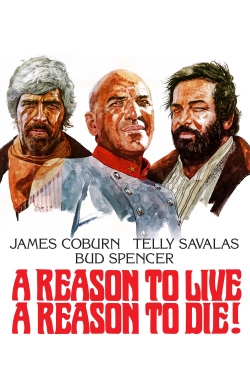 A Reason to Live, a Reason to Die free movies