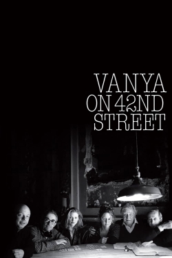 Vanya on 42nd Street free movies