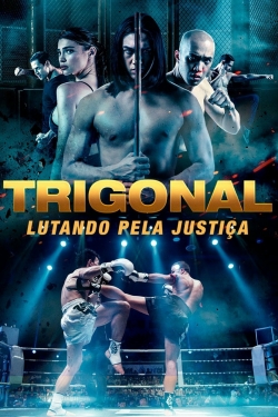 The Trigonal: Fight for Justice free movies