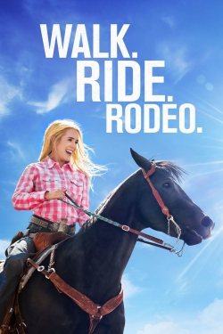 Walk. Ride. Rodeo. free movies