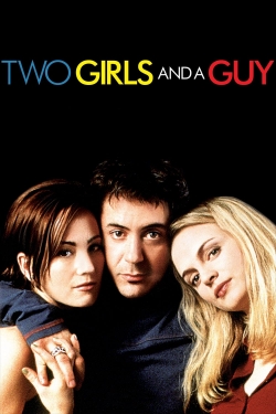 Two Girls and a Guy free movies