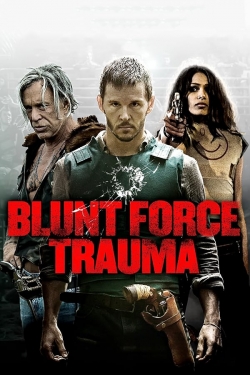 Blunt Force Trauma free movies