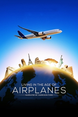 Living in the Age of Airplanes free movies