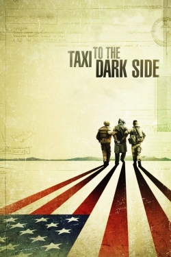 Taxi to the Dark Side free movies