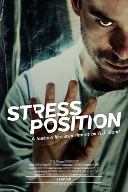 Stress Position free movies