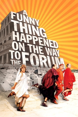 A Funny Thing Happened on the Way to the Forum free movies