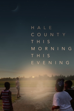 Hale County This Morning, This Evening free movies