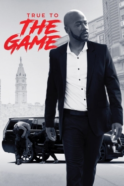True to the Game free movies
