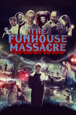 The Funhouse Massacre free movies
