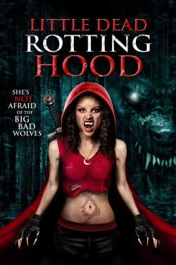 Little Dead Rotting Hood free movies