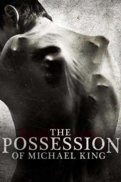 The Possession of Michael King free movies