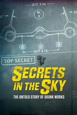 Secrets in the Sky: The Untold Story of Skunk Works free movies